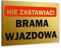 Tabliczka znak informacyjny 40x30 Złota NIE ZASTAWIAĆ Nierdzewna NADRUK UV