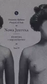 Nowa Justyna. Tom 6. Brawura i męczeństwo