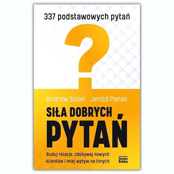 Siła dobrych pytań Andrew Sobel, Jerold Panas zdjęcie 2