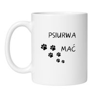 KUBEK "PSIURWA MAĆ" Wzór - Klasyczny Biały 330 ml