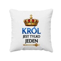 Król jest tylko jeden - poduszka na prezent OKAZJA