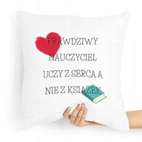 Poduszka Nauczyciela Prawdziwy Nauczyciela Z Nadrukiem Ze Zdjęciem