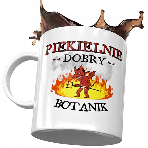 Kubek Dla Botanika Piekielnie Dobry Botanik Z Nadrukiem Ze Zdjęciem na Arena.pl
