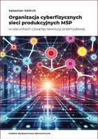Organizacja cyberfizycznych sieci produkcyjnych... Saniuk Sebastian