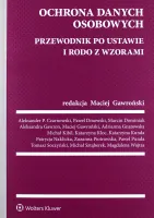 Ochrona danych osobowych. Przewodnik po ustawie..