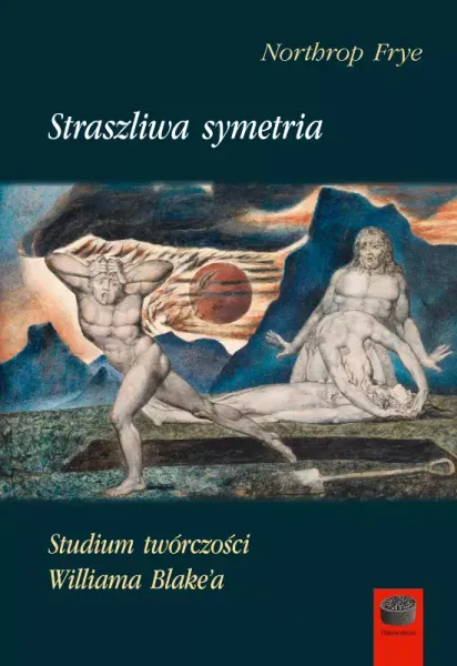 Straszliwa Symetria. Studium twórczości Williama Blake'a zdjęcie 1