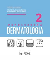 WSPÓŁCZESNA DERMATOLOGIA TOM 2 LIDIA RUDNICKA, MAŁGORZATA OLSZEWSKA, ADRIAN