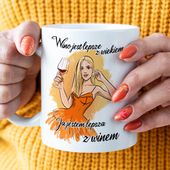 Kubek dla przyjaciółki - Wino jest lepsze z wiekiem ...