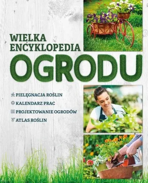 Wielka encyklopedia ogrodu Agnieszka Gawłowska, Joanna Mikołajczyk zdjęcie 1