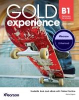 Gold Experience 3rd Edition. B1 Preliminary for Schools. Student's Enhanced