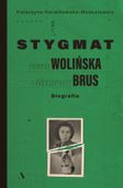 Stygmat. Helena Wolińska i Włodzimierz Brus. Biografia
