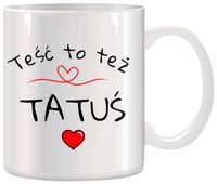 KUBEK Z NADRUKIEM ŚMIESZNY PREZENT DLA TATY TEŚCIA DZIEŃ OJCA URODZINY