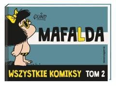 Mafalda. Wszystkie komiksy T. 2 Quino, Quino, Filip Łobodziński