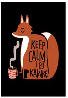PLAKAT BEZ RAMY prezent KEEP CALM PIJ KAWKĘ KAWA do kuchni P2610_50x70
