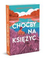 Choćby na księżyc
