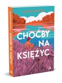 Choćby na księżyc