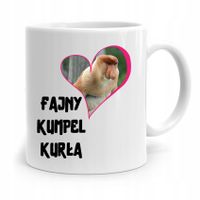 Kubek Prezent Dla Przyjaciela Fajny Kumpel Kurła Z Nadrukiem Ze Zdjęciem