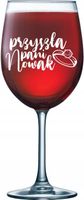 Kieliszek do wina grawer PREZENT na panieńskie twój napis