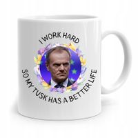 Kubek Donald Tusk Po Platforma I Work Hard Z Nadrukiem Ze Zdjęciem