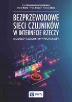 BEZPRZEWODOWE SIECI CZUJNIKÓW W INTERNECIE RZECZY PRACA ZBIOROWA