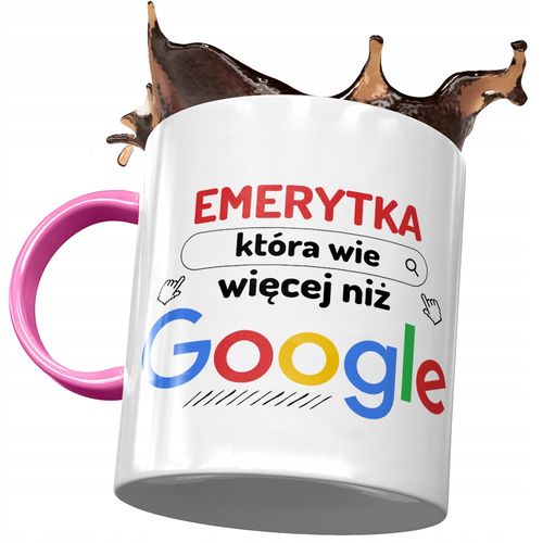 Kubek Różowy Dla Emerytki Wie Więcej Niż Google Z Nadrukiem Ze Zdjęciem na Arena.pl