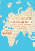 Więźniowie Geografii, Czyli Wszystko, Co Chciałbyś Wiedzieć O Globalnej