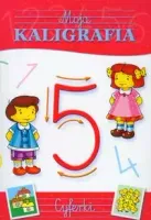Moja Kaligrafia. Cyferki