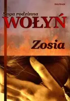 Saga rodzinna. Wołyń. Zosia.