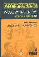Psychoterapia. Problemy pacjentów. Podręcznik akademicki
