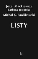 DZIEŁA T.34 LISTY JÓZEF MACKIEWICZ, BARBARA TOPORSKA, MICHAŁ K. PAW