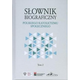 Słownik biograficzny polskiego katolicyzmu.. T.2 praca zbiorowa