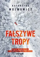 Komisarz Olga Balicka. Tom 2. Fałszywe tropy
