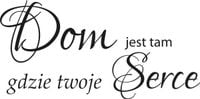 100X50CM DOM JEST TAM GDZIE TWOJE SERCE NAKLEJKA