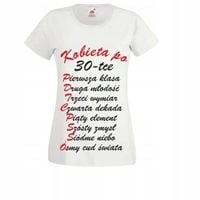 ŚMIESZNA Koszulka T-SHIRT prezent KOBIETA PO 30TCE