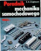 Poradnik mechanika samochodowego Emil A. Zogbaum