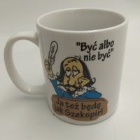 kubek szkolny 300ml.   "ja też będę jak szekspir"
