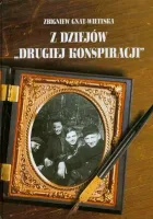 Z dziejów "drugiej konspiracji"
