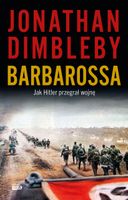 Barbarossa: Jak Hitler przegrał wojnę Jonathan Dimbleby