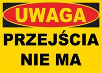 BTO-8 - ZNAK - TABLICA budowlana przejścia nie ma