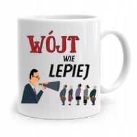 Dla Wójta Kubek Na Prezent Wójt Wie Lepiej Z Nadrukiem Ze Zdjęciem