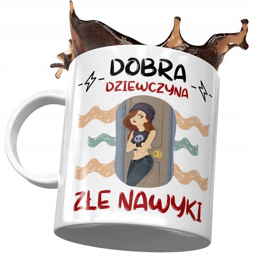 Kubek Śmieszny Zabawny Dobra Dziewczyna Złe Nawyki Z Nadrukiem Ze Zdjęciem na Arena.pl