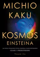 Kosmos Einsteina - Jak wizja fizyka zmieniła rozumienie czasu i przestrzeni