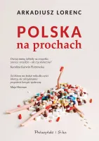 Polska na prochach - reportaż o nadużywaniu leków w Polsce Arkadiusz Lorenc