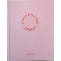 Ja I Moje Przyjaciółki Idiotki