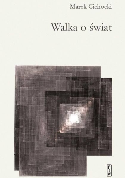 Walka o świat Marek Cichocki zdjęcie 1