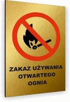 Tabliczka znak informacyjny 30x20 Złota ZAKAZ UŻYWANIA OGNIA Nierdzewna
