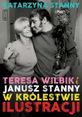 Teresa Wilbik I Janusz Stanny W Królestwie Ilustracji