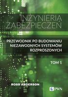 Inżyniera zabezpieczeń. Tom I Ross Anderson