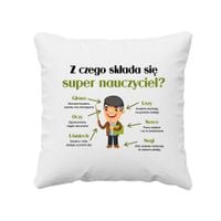 Z czego składa się super nauczyciel? - poduszka na prezent