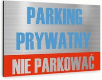 Tabliczka znak informacyjny 40x30 Srebrna PARKING PRYWATNY Dibond NADRUK UV